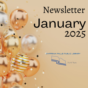 Newsletter January 2025 Adult with Library Logo and Balloons