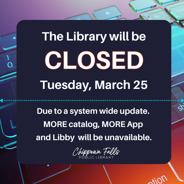 Library closure announcement for Tuesday, March 25, with affected services listed.