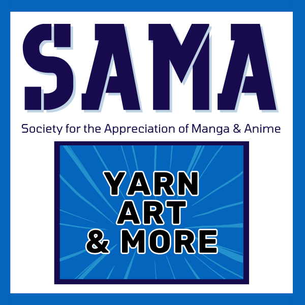 Bold stylized text reading "SAMA" and "Society for the Appreciation of Manga & Anime" above a starburst design with "YARN ART & MORE."