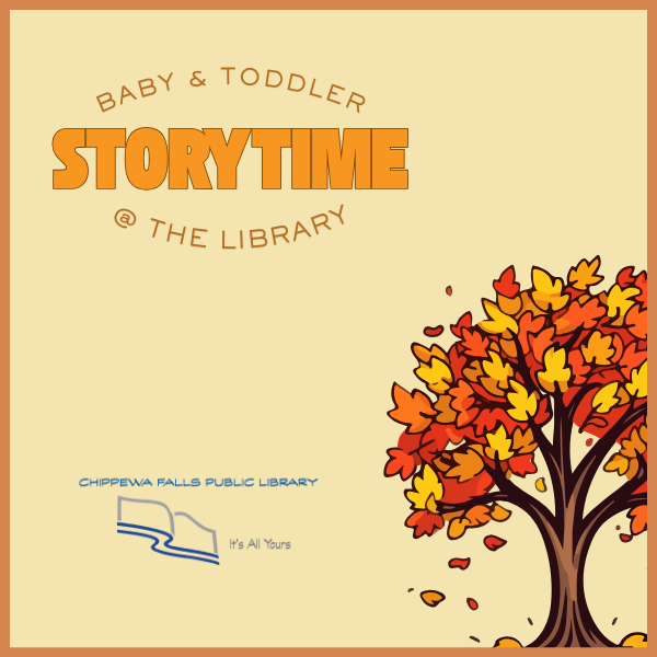 Fall-themed storytime poster with the text "BABY & TODDLER STORYTIME @ THE LIBRARY" and a colorful autumn tree.