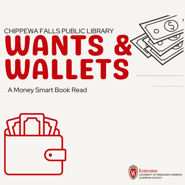Promotional graphic titled "Wants & Wallets" by Chippewa Falls Public Library with illustrations of dollar bills and a wallet.