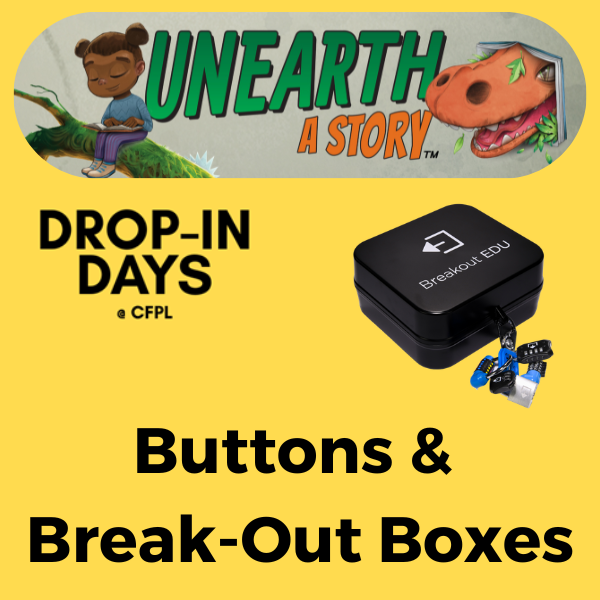Promotional image for "Unearth A Story" with a Breakout EDU box and text about drop-in days.